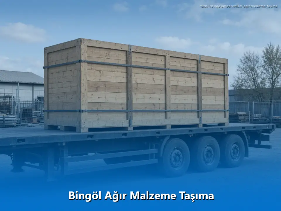 Bingöl Ağır Malzeme Taşıma