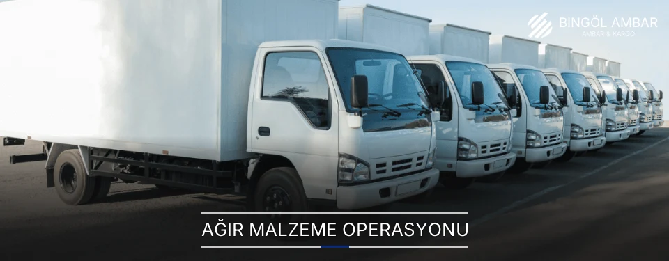 Bingöl Ağır Malzeme Ambar Firmaları